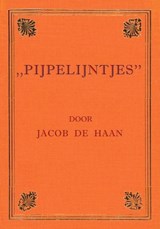 Pijpelijntjes - Jacob Israel De Haan - 9789085485360