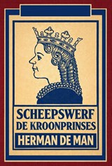 Scheepswerf De Kroonprinses - Herman de Man - 9789085485759