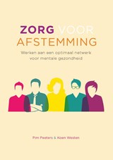 Zorg voor afstemming - Pim Peeters ; Koen Westen - 9789085601692