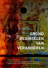 Grondbeginselen van veranderen - Gerard Donkers - 9789085602439