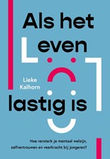 Als het leven lastig is - Lieke Kalhorn - 9789085603177