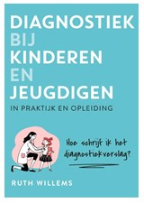 Diagnostiek bij kinderen en jeugdigen - Ruth Willems - 9789085603597