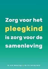 Rechten voor pleegkinderen - A.M. Weterings ; F.A. van de Reijt. - 9789085604143