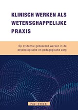 Klinisch Werken als Wetenschappelijke Praxis - Paul Vedder - 9789085604747