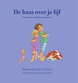 De baas over je lijf - Melanie Meijer ; Iva Bicanic - 9789085606703