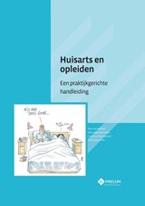 Huisarts en opleiden - Rien van Hemert ; Peter Boendermaker ; Corienne Groenewold ; Tjalling de Vries - 9789085621362