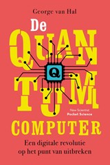 De quantumcomputer - George van Hal - 9789085716020