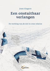 Een onstuitbaar verlangen - Joan Slagers - 9789085750796