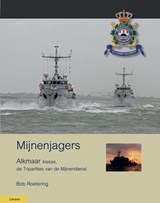 Mijnenjagers van de Alkmaar klasse - Bob Roetering - 9789086162611