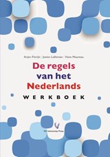 De regels van het Nederlands - Arjen Florijn ; Josien Lalleman ; Hans Maureau - 9789086597673