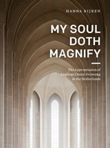 My Soul Doth Magnify - Hanna Rijken - 9789086598120