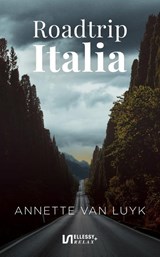 Roadtrip Italia - Annette van Luyk - 9789086604067