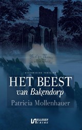 Het beest van Bakendorp - Patricia Mollenhauer - 9789086604470