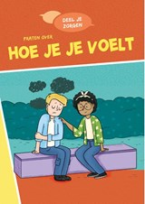 Praten over hoe je je voelt - Louise Spilsbury - 9789086649921