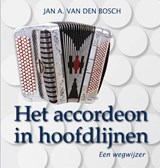 Het accordeon in hoofdlijnen - Jan van den Bosch ; Boekenplan - 9789086661329