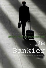 De bankier - Henri Van Nieuwenborgh - 9789086662722