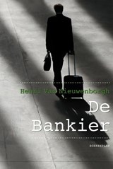 De bankier - Henry Van Nieuwenborgh - 9789086662999
