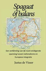 Spagaat óf balans - Justus de Visser - 9789086664795