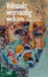 Volmaakt Weemoedig Welkom - Nannz van Vliet - 9789086664832