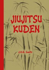 Jiujitsu Kuden - J.H.G Smits - 9789086665877