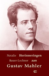 Herinneringen aan Gustav Mahler - Natalie Bauer-Lechner - 9789086841684
