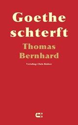 Goethe schterft - Thomas Bernhard - 9789086842742