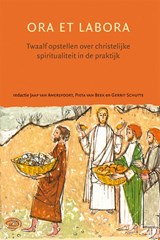 Ora et Labora - Jaap van Amersfoort ; Pieta van Beek ; Gerrit Schutte - 9789087044299