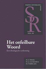 Het onfeilbare Woord (2B) - Ds. G Clements ; Ds. P. Mulder ; Ds. J.J. van Eckeveld - 9789087185121