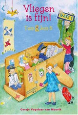 Vliegen is fijn! - Geesje Vogelaar- van Mourik - 9789087187729