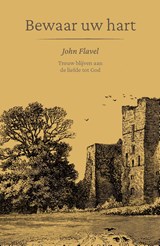 Bewaar uw hart - John Flavel - 9789087189884