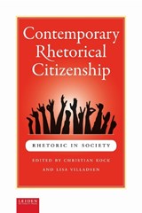 Contemporary rhetorical citizenship - Christian Kock ; Lisa Villadsen - 9789087282165