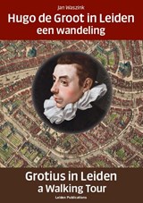 Hugo de Groot in Leiden/Grotius in Leiden - Jan Waszink - 9789087283056