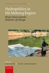 Hydropolitics in the Mekong Region - Kim Geheb ; Diana Suhardiman - 9789087284206