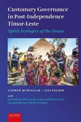 Customary Governance in Post-Independence Timor-Leste - Andrew McWilliam ; Lisa Palmer - 9789087284749
