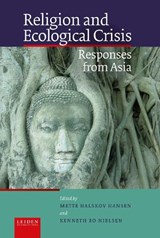 Religion and Ecological Crisis - Mette Halskov Hansen ; Kenneth Bo Nielsen - 9789087285081