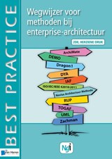 Wegwijzer voor methoden bij enterprise-architectuur 2de herziene druk - Marijn Driel ; Bas van Gils ; Erwin Oord ; Arjen Santema ; Ria van Rijn - 9789087538026