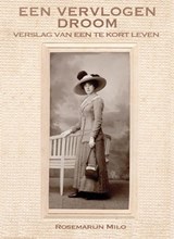 Een vervlogen droom - Rosemarijn Milo - 9789087598310