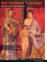 Een tijdsbeeld in brieven CE Latijn 2015 2015 - Elly Jans ; Charles Hupperts - 9789087717629