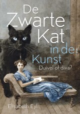 De Zwarte Kat in de Kunst - Elisabeth Eyl - 9789088031250