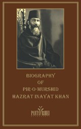 The Biography of Pir-o-Murshid Inayat Khan -  - 9789088402135