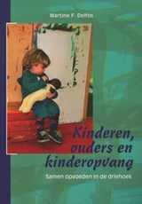 Kinderen, ouders en kinderopvang - Martine F. Delfos ; Martine Delfos - 9789088500367