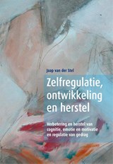 Zelfregulatie, ontwikkeling en herstel - Jaap van der Stel - 9789088502194