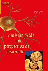 Autismo desde una perspectiva de desarrollo - Martine F. Delfos ; Norbert Groot - 9789088505867