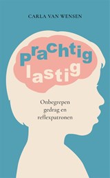 Prachtig lastig - Carla van Wensen - 9789088509421
