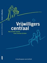 Vrijwilligers Centraal - Cindy Koopsen-van de Kolk - 9789088509681