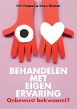 Behandelen met eigen ervaring - Koen Westen ; Pim Peeters - 9789088509704