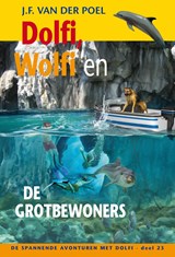 Dolfi, Wolfi en de grotbewoners - J.F. van der Poel - 9789088653889
