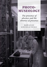 Photo-Museology - Mark Adams ; Nicholas Thomas - 9789088906336