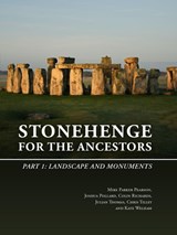 Stonehenge for the Ancestors: Part I - Mike Parker Pearson ; Joshua Pollard ; Colin Richards ; Julian Thomas - 9789088907029