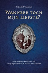 Wanneer toch mijn liefste? - Jan Dirk Wassenaar - 9789088973185